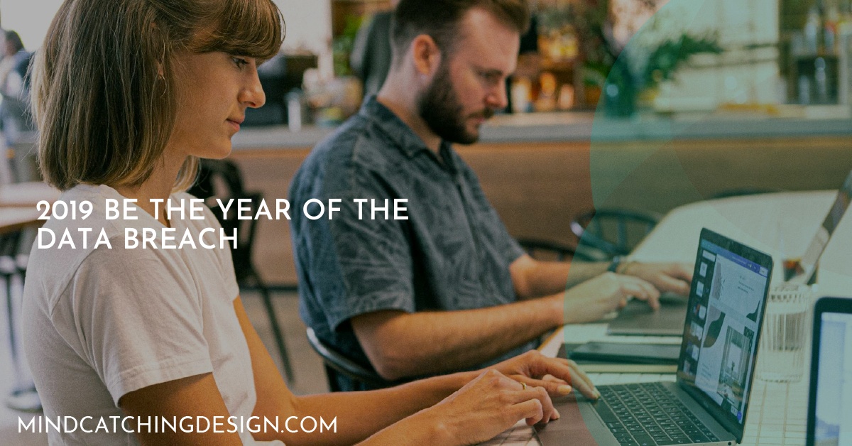 2019 be the year of the data breach
