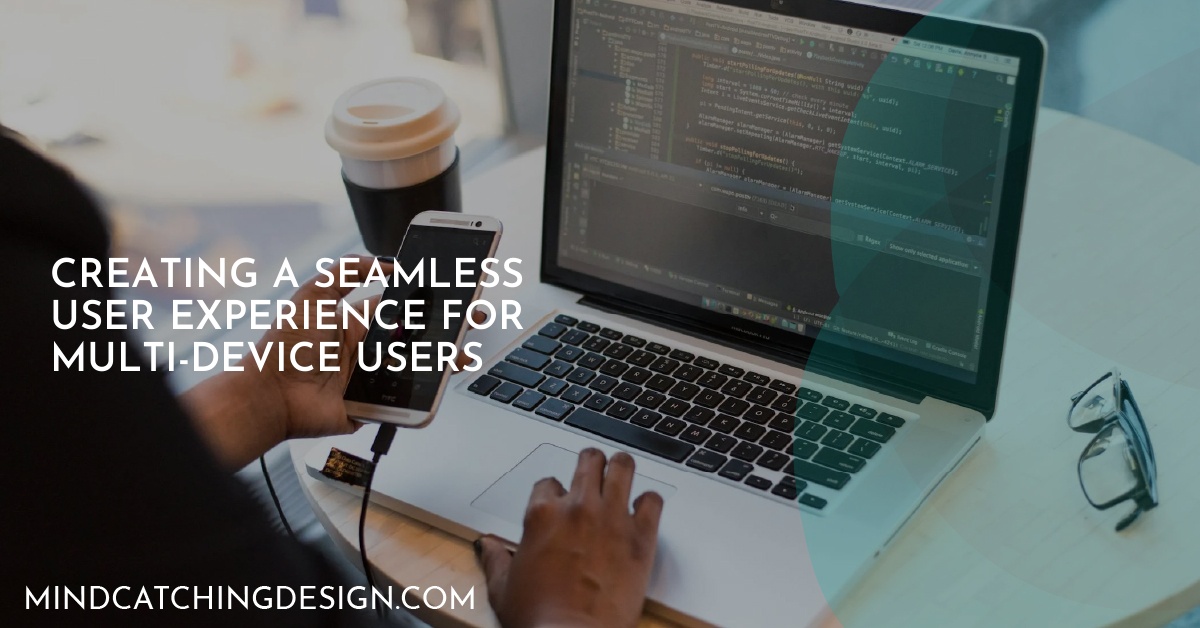 Creating a Seamless User Experience for Multi-Device Users