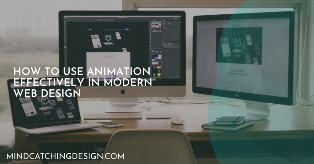 How to Use Animation Effectively in Modern Web Design