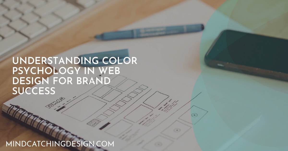 Understanding Color Psychology in Web Design for Brand Success